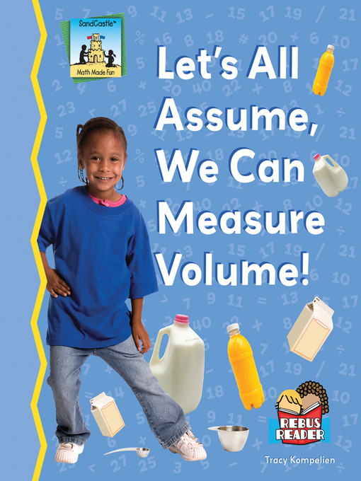 Cover of Let's All Assume, We Can Measure Volume!